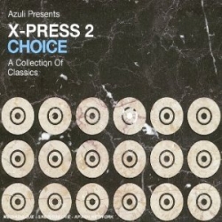 X-Press 2 Choice - A Collection of Classics/2CD